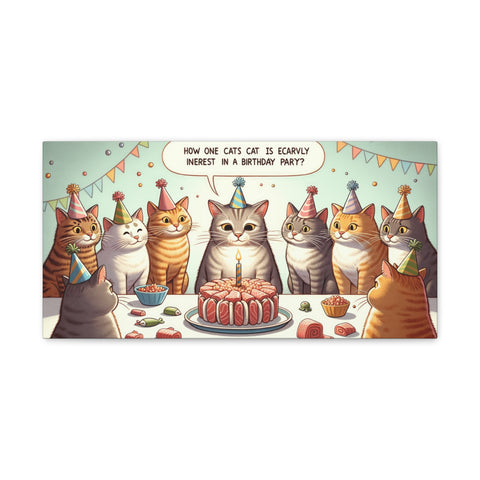 A whimsical canvas art featuring seven cats wearing party hats, with one cat blowing a party horn and a birthday cake on the table, accompanied by a playful pun "How one cat's cat is heavily inrest in a birthday party?".